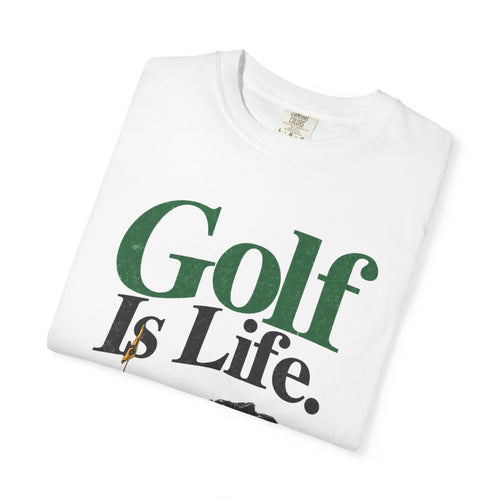 Golf Is Life T-Shirt